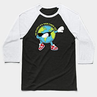 Go Planet Its Your Earth Day 2024 Planet Dabbing Baseball T-Shirt